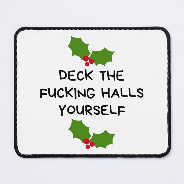 Item preview, Christmas Humor. Rude, Offensive, Inappropriate Christmas Card. Deck The Fucking Halls Yourself designed and sold by That Cheeky Tee.