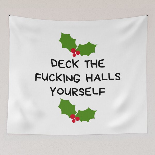 Item preview, Christmas Humor. Rude, Offensive, Inappropriate Christmas Card. Deck The Fucking Halls Yourself designed and sold by That Cheeky Tee.