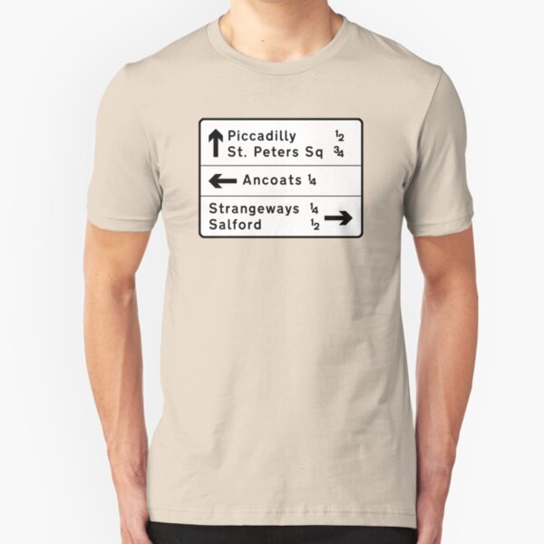 Manchester street sign, roads to Ancoats, Piccadilly, etc. Slim Fit T-Shirt
