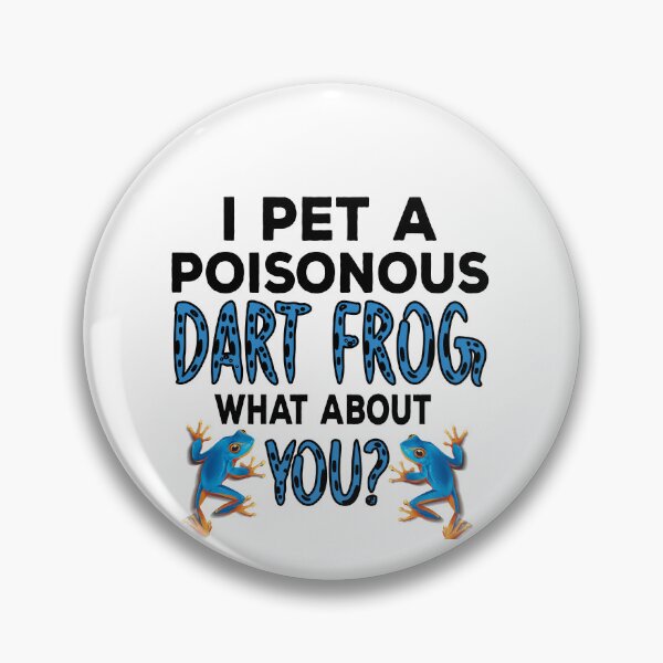 Item preview, I Pet A Poisonous Dart Frog designed and sold by ZzCorezZ.