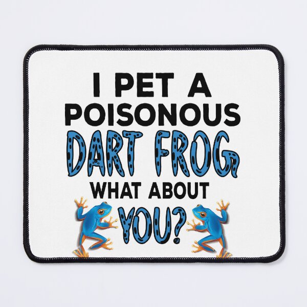 Item preview, I Pet A Poisonous Dart Frog designed and sold by ZzCorezZ.