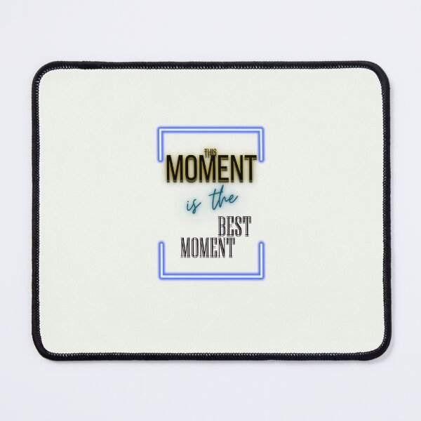 Item preview,  This Moment is the Best Moment designed and sold by MJ DESIGN.