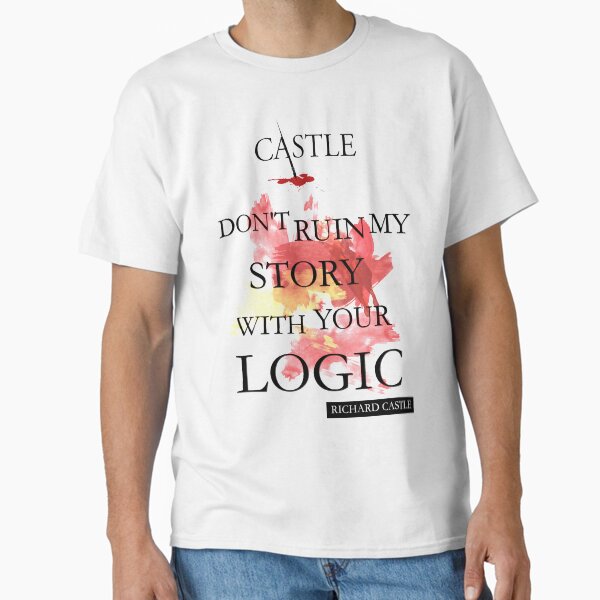 Item preview, Castle "Don't Ruin My Story With Your Logic" designed and sold by TashDear.
