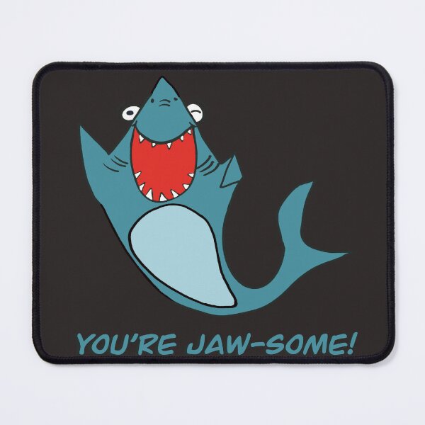 Item preview, You’re jaw-Some! designed and sold by frenchnessie.