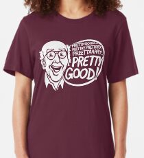 Pretty Good! Slim Fit T-Shirt
