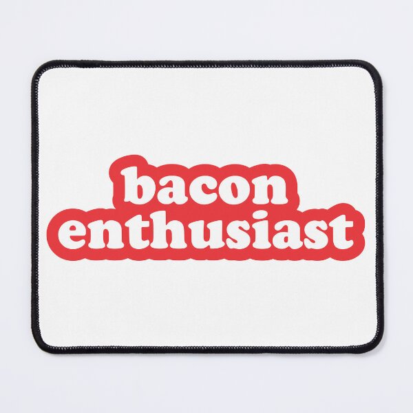 Item preview, Bacon Enthusiast designed and sold by bbluebirdd.