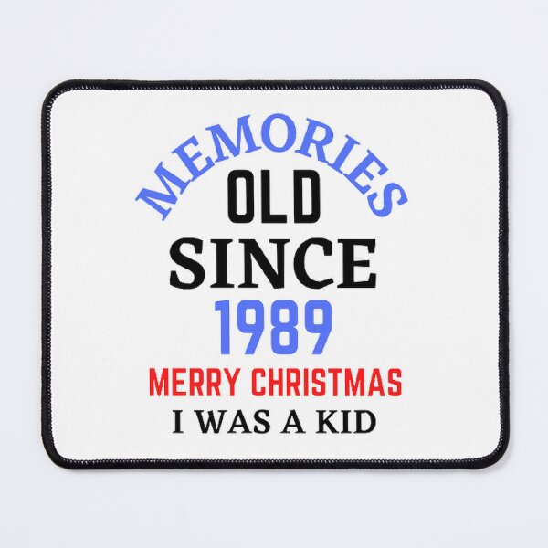 Item preview, Memories Old Since 1989 Merry Christmas designed and sold by Hammy97.