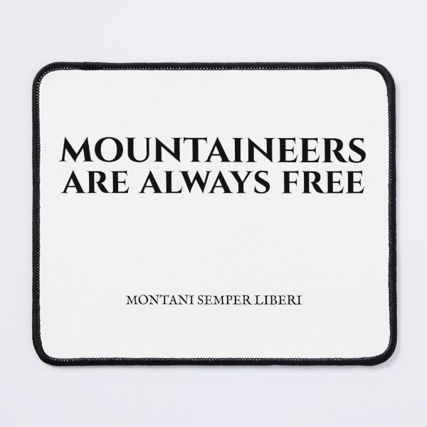 Item preview, Mountaineers Are Always Free designed and sold by CornerStone57.