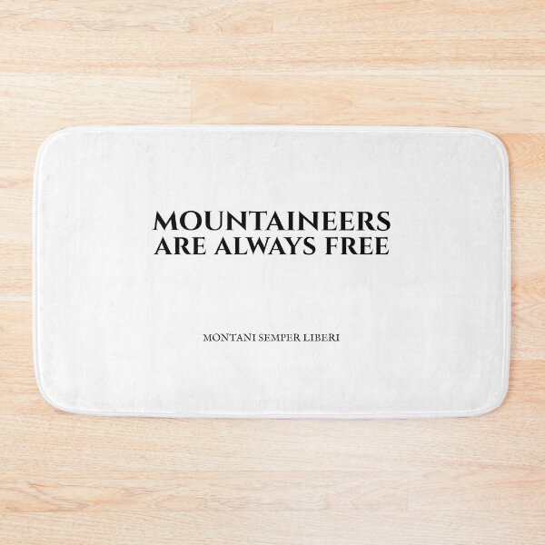 Item preview, Mountaineers Are Always Free designed and sold by CornerStone57.