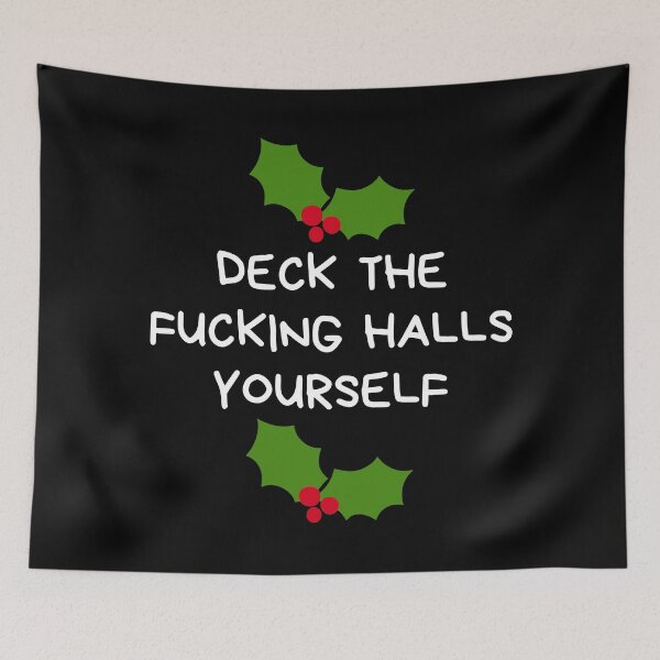 Item preview, Christmas Humor. Rude, Offensive, Inappropriate Christmas Card. Deck The Fucking Halls Yourself designed and sold by That Cheeky Tee.