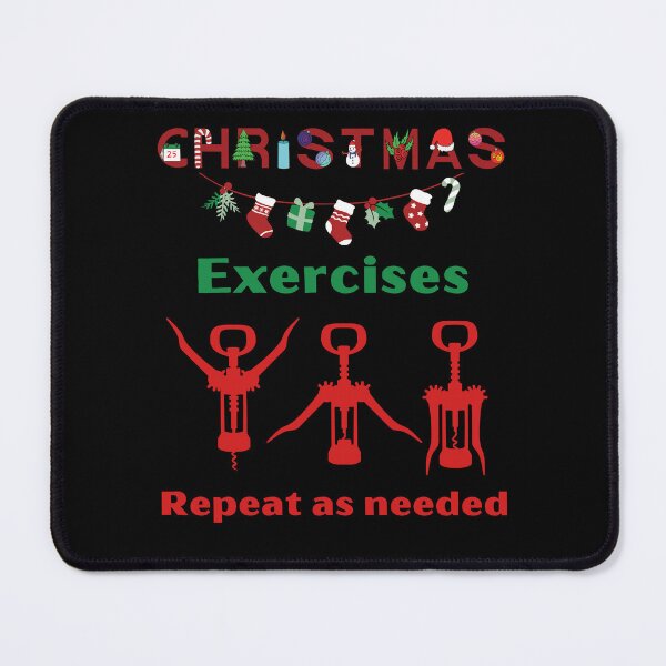 Item preview, Christmas Exercises Repeat as Needed - Funny Quote designed and sold by Georgy09.