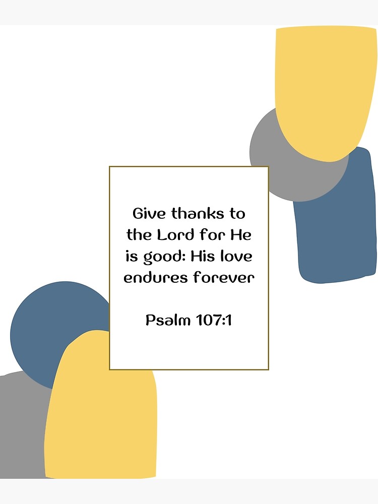 give-thanks-to-the-lord-for-he-is-good-bible-verse-poster-for-sale-by