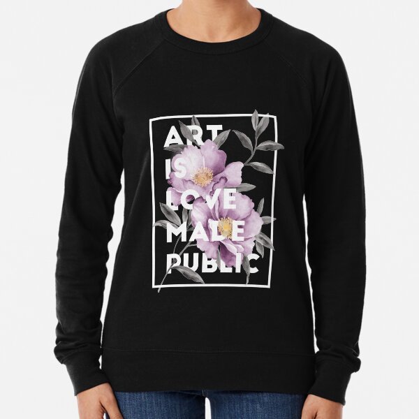 art is love made public Lightweight Sweatshirt