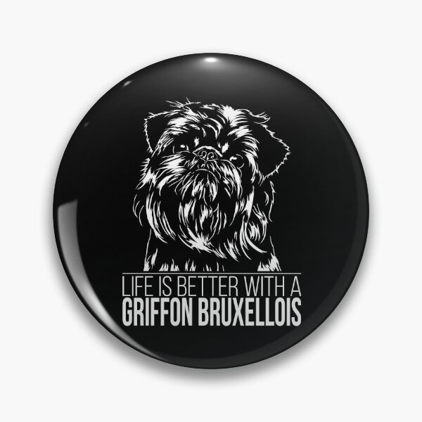 Item preview, Griffon Bruxellois life is better dog saying designed and sold by dogarts.