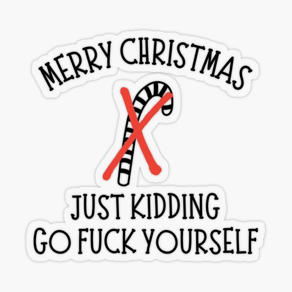 Merry Christmas Just Kidding Go Fuck Yourself Funny Christmas Candle