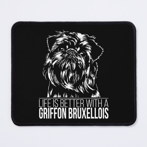 Item preview, Griffon Bruxellois life is better dog saying designed and sold by dogarts.