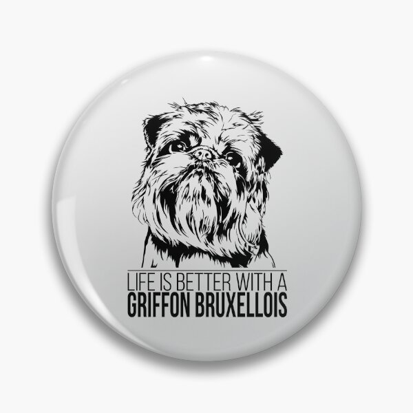 Item preview, Griffon Bruxellois life is better dog saying designed and sold by dogarts.