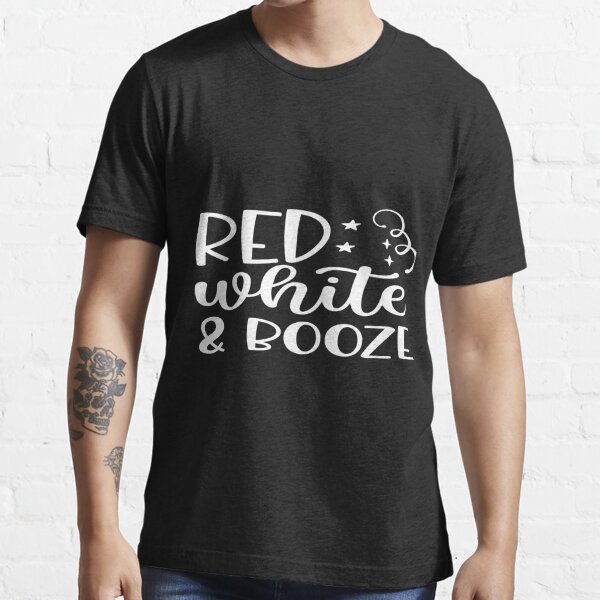 Red white booze" Essential T-Shirt for Sale by phassystore | Redbubble