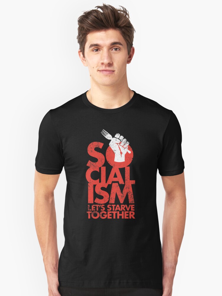 Alternate view of Socialism - Let's Starve Together Sarcastic Funny Merchandise Slim Fit T-Shirt
