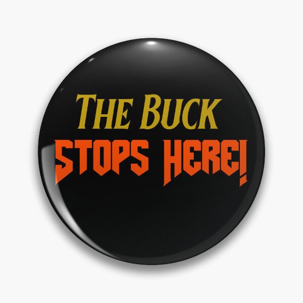 Item preview, The Buck Stops Here! designed and sold by CornerStone57.