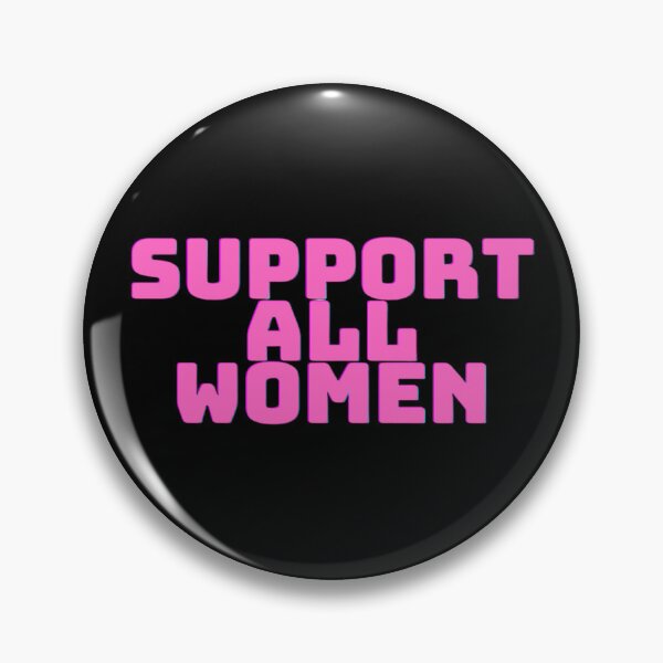 Item preview, SUPPORT ALL WOMEN in Pink on White background designed and sold by semioddfinds.