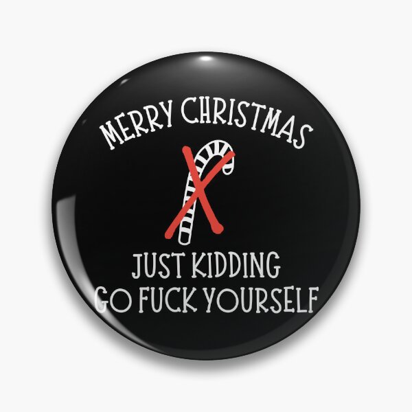 Item preview, Christmas Humor. Rude, Offensive, Inappropriate Christmas Card. Merry Christmas, Just Kidding Go Fuck Yourself designed and sold by That Cheeky Tee.