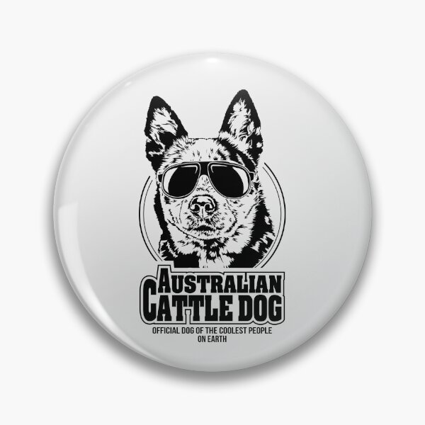 Item preview, Australian Cattle Dog coolest people dog saying designed and sold by dogarts.