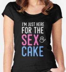 Gender Reveal - I'm just here for the sex and cake. Women's Fitted Scoop T-Shirt
