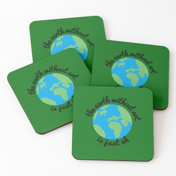 Item preview, The Earth Without Art Is Just Eh - Funny  designed and sold by Style  Avenue.