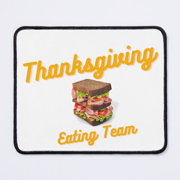 Item preview, Thanksgiving Eating Team designed and sold by dfranc.