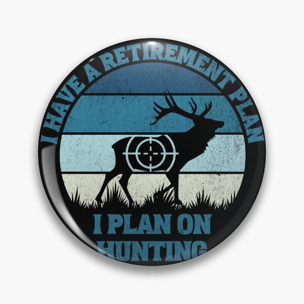 Artikelvorschau, Ich habe einen Ruhestandsplan, den ich auf die Jagd plane entworfen und verkauft von JoRealm.
