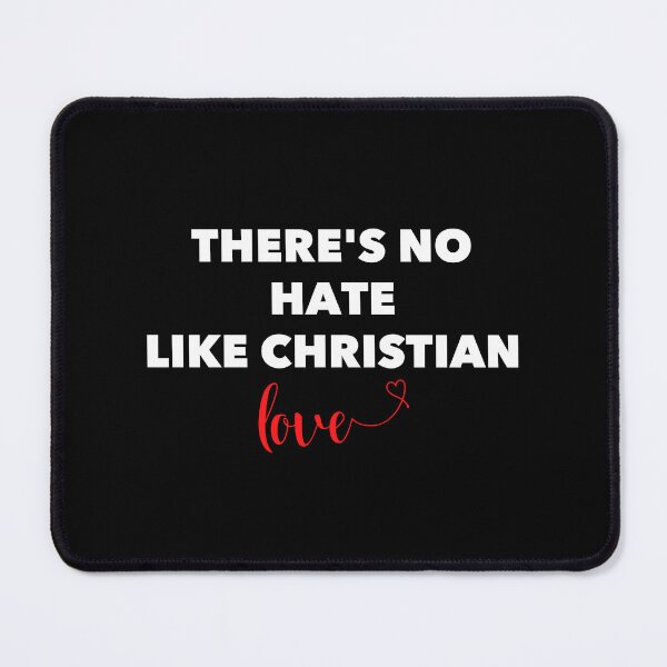 Item preview, THERE'S NO HATE LIKE CHRISTIAN  love designed and sold by Handrixx.