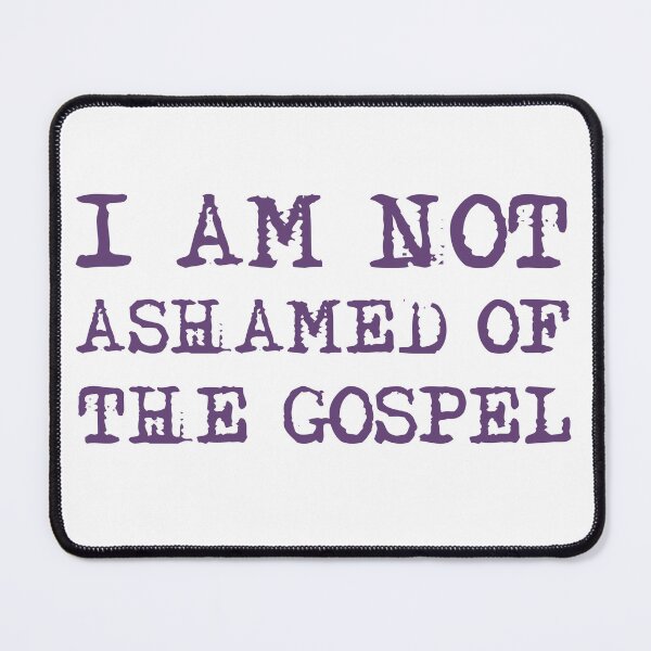 Item preview, I Am Not Ashamed Of The Gospel designed and sold by beefrancky.