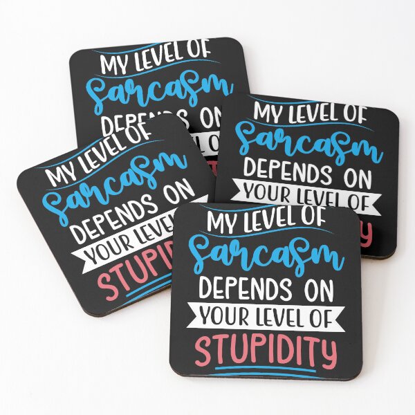Item preview, My Level Of Sarcasm Depends On Your Level Of Stupidity designed and sold by Gevover.