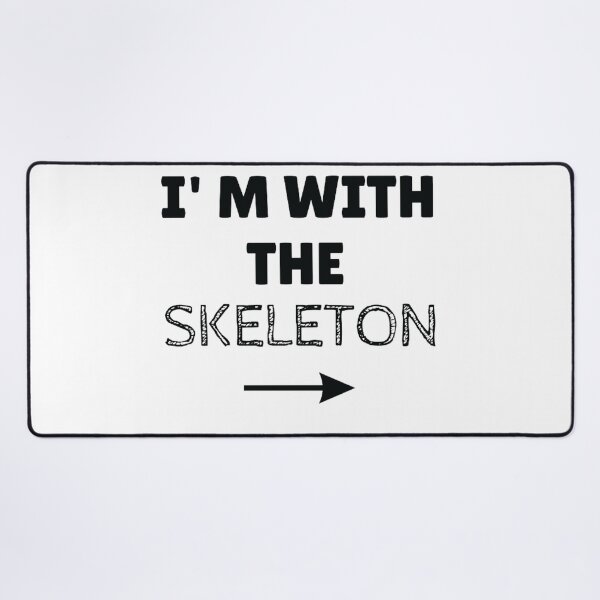 Item preview, I’M With The Skeleton designed and sold by beefrancky.