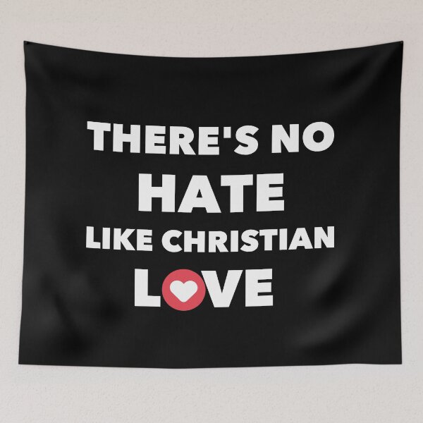 Item preview, THERE'S NO HATE, LIKE CHRISTIAN  love designed and sold by Handrixx.