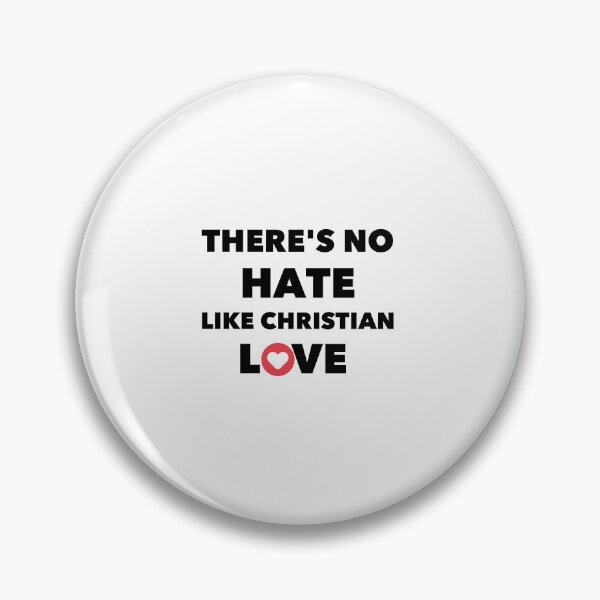 Item preview, THERE'S NO HATE LIKE CHRISTIAN  love designed and sold by Handrixx.