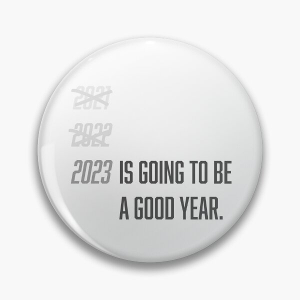 Item preview, 2023 IS MY YEAR! designed and sold by tenfiftytwo.