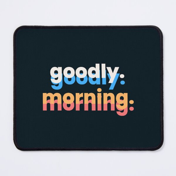Item preview, GOODLY MORNING | TRENDING FUNNY TSHIRT designed and sold by YourMinimalist-.