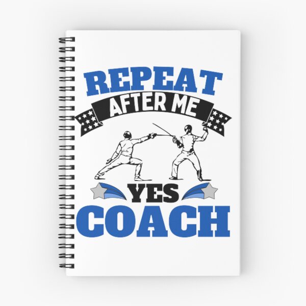 Item preview, Repeat After Me Yes Coach Fencing - Blue Black - Funny Sports designed and sold by GymWearDepot.