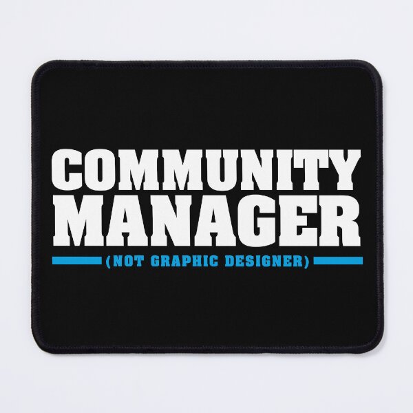 Item preview, COMMUNITY MANAGER (not Graphic Designer) designed and sold by frikybomb.