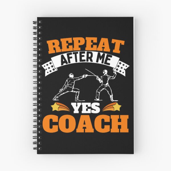 Item preview, Repeat After Me Yes Coach Fencing - Orange White - Funny Sports designed and sold by GymWearDepot.