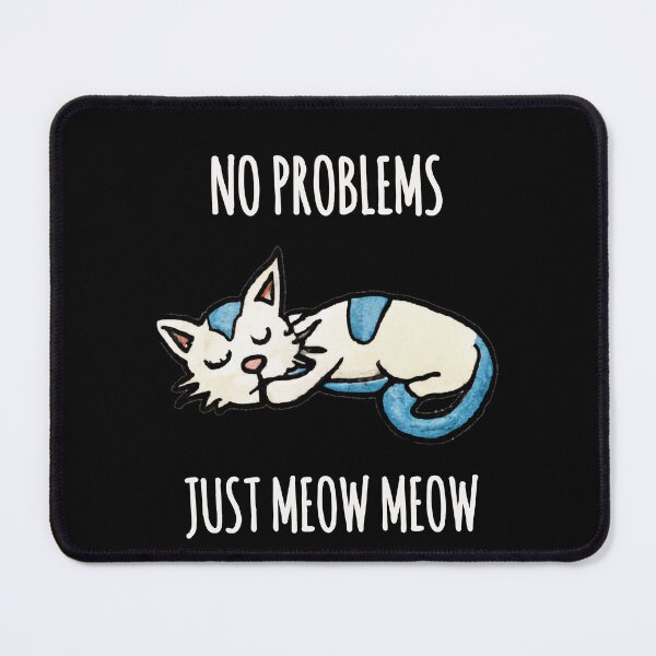 Item preview, No problems Just meow meow, sleeping cat quote designed and sold by EnzoVectorism.