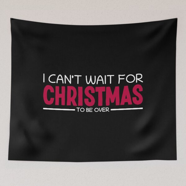 Item preview, I Can't Wait for Christmas Sarcastic I Hate Christmas designed and sold by Team150Designz.