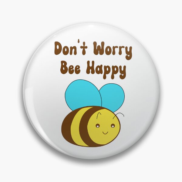 Item preview, Don't Worry Bee Happy designed and sold by ZANNIX.
