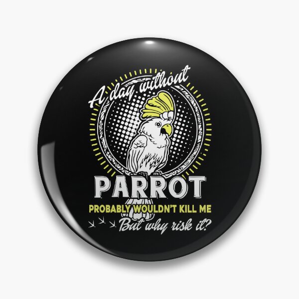 Item preview, Parrot - A Day Without Parrot designed and sold by UnknownArtistt.