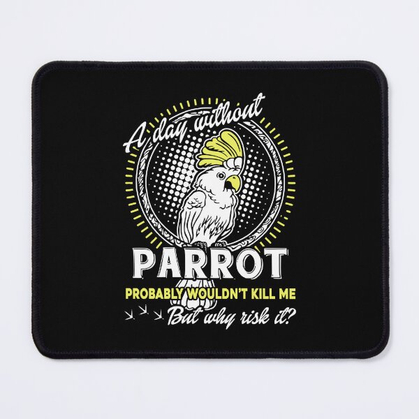Item preview, Parrot - A Day Without Parrot designed and sold by UnknownArtistt.