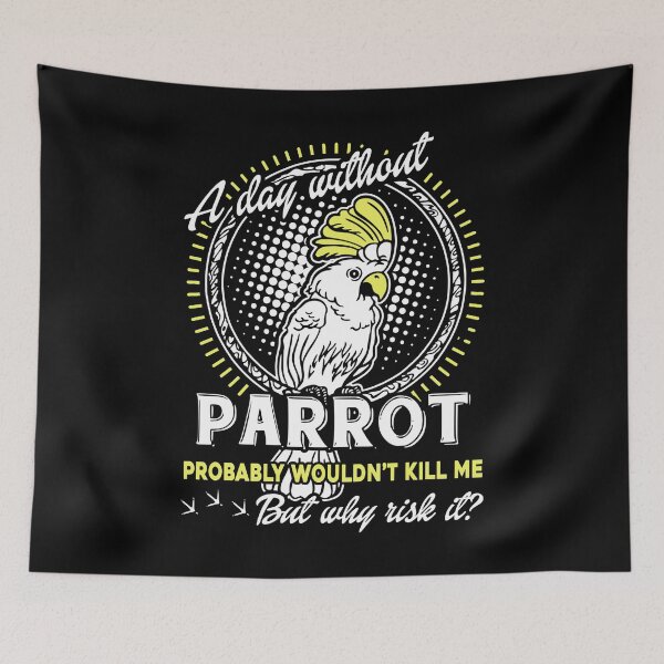 Item preview, Parrot - A Day Without Parrot designed and sold by UnknownArtistt.