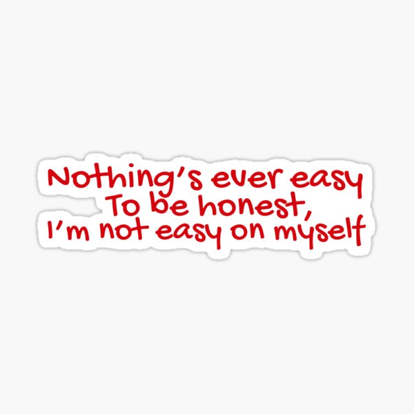 Item preview, Nothing’s ever easy to be honest, I’m not easy on myself| Holding on to heartache| Faith in the future| Louis Tomlinson  designed and sold by Lavannya.