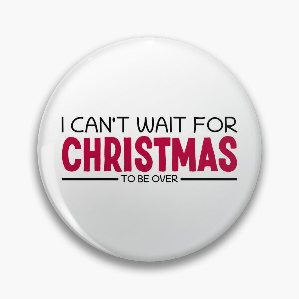 Item preview, I Can't Wait for Christmas Sarcastic I Hate Christmas designed and sold by Team150Designz.